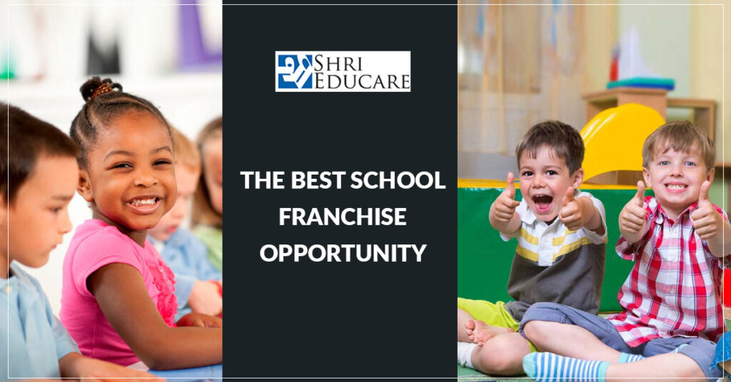 School Franchise Opportunities by Shri Educare