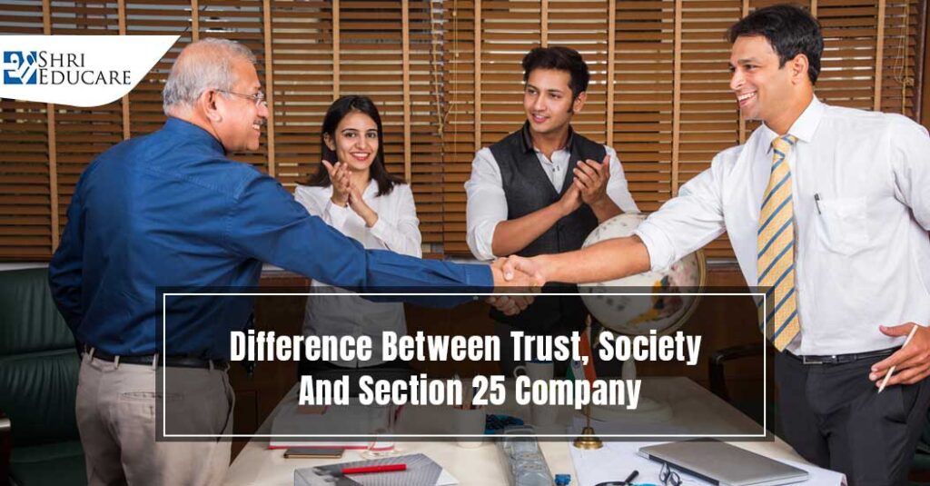 Difference Between Trust, Society And Section 25 Company