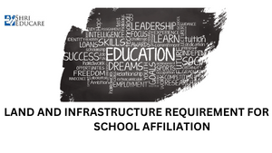 Land And Infrastructure Requirement For CBSE School Affiliation