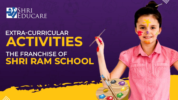 It’s Time For Summer Camps: Unleash The Power of Extra-Curricular Activities with The Franchise of Shri Ram School