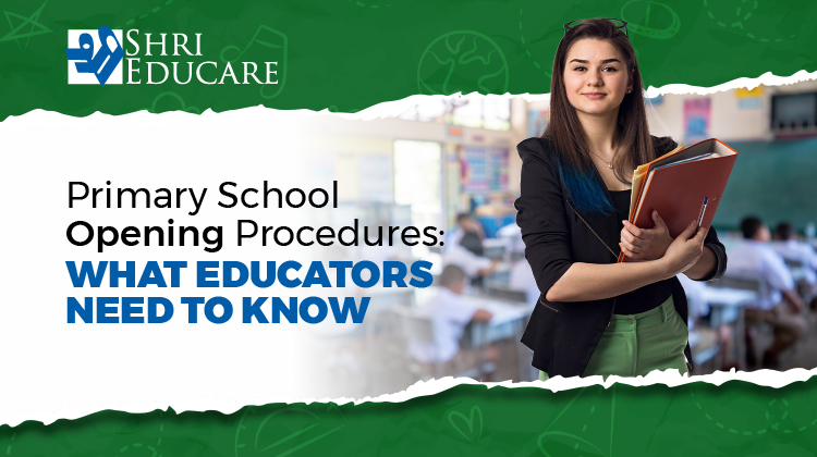 Primary School Opening Procedures: What Educators Need to Know