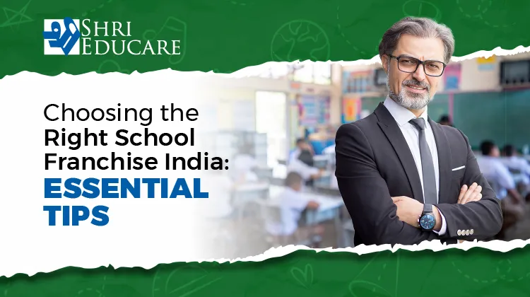 Choosing the Right School Franchise India: Essential Tips