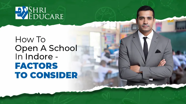 How To Open A School In Indore- Factors To Consider