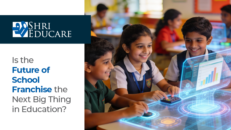 Is the Future of School Franchise the Next Big Thing in Education?