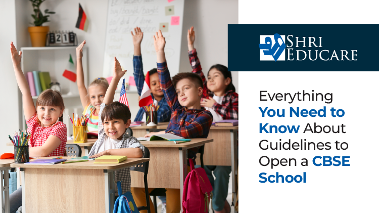 Everything You Need to Know About Guidelines to Open a CBSE School