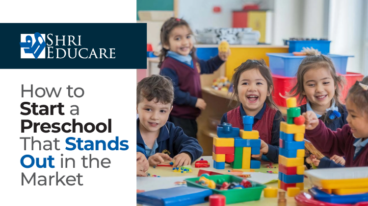 How to Start a Preschool That Stands Out in the Market