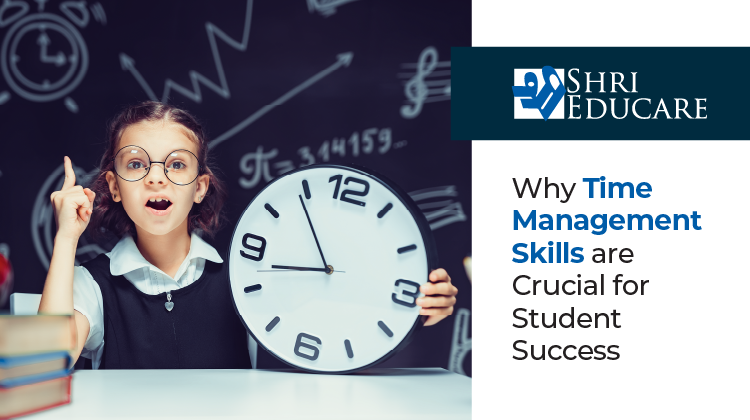 Why Time Management Skills Are Crucial for Student Success