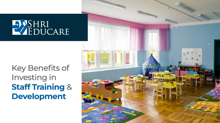 Key Benefits of Investing in Staff Training & Development