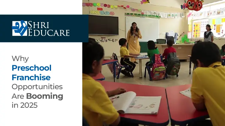 Why Preschool Franchise Opportunities Are Booming in 2025