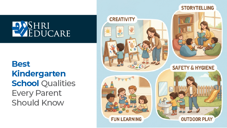 Best Kindergarten School Qualities Every Parent Should Know